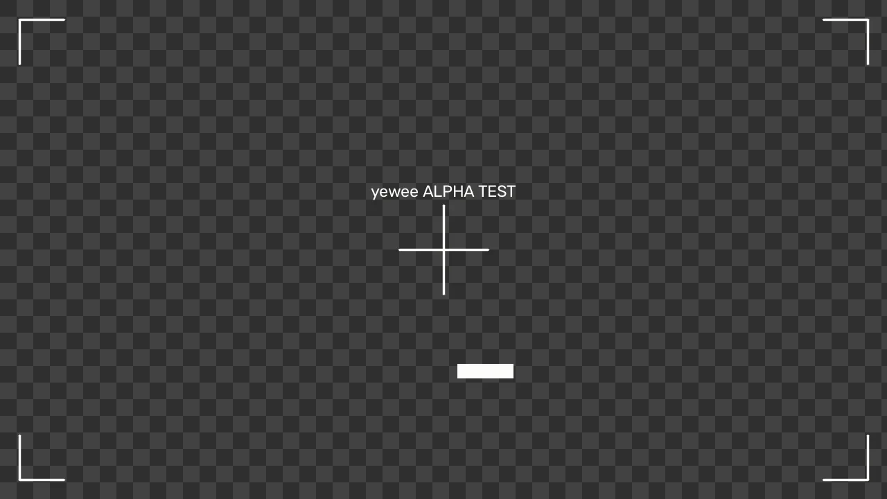 The alpha test card over a grey checkerboard: white corner brackets, a centre crosshair, 'yewee ALPHA TEST' and a white block, all on transparency